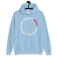 Load image into Gallery viewer, &quot;I WAS CREATED TO CREATE&quot; Hoodie
