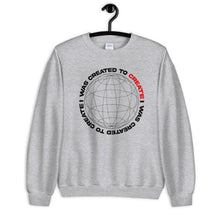 Load image into Gallery viewer, &quot;I WAS CREATED TO CREATE&quot; Sweatshirt
